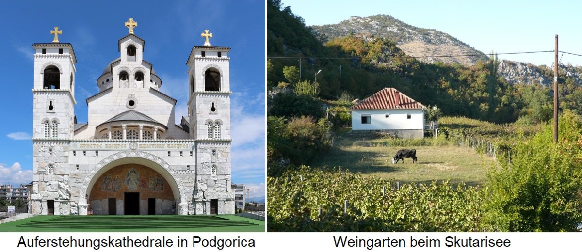 Montenegro - Kathedrale in Podgorica und Weingarten beim Skuratisee